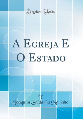 Book cover for A Egreja E O Estado (Classic Reprint)