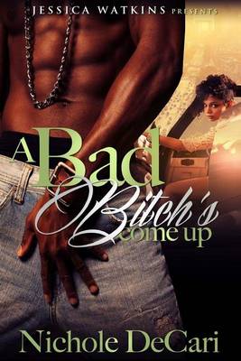 Book cover for A Bad Bitch's Come Up