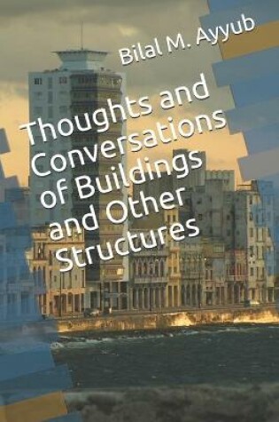 Cover of Thoughts and Conversations of Buildings and Other Structures