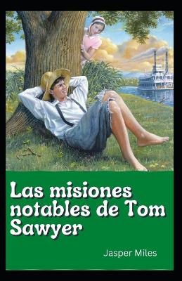 Book cover for Las misiones notables de Tom Sawyer