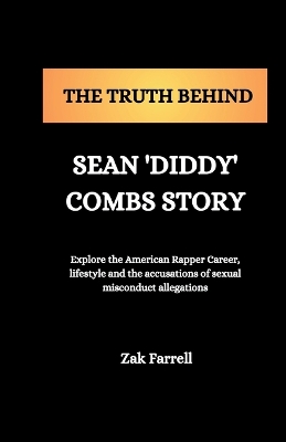 Book cover for The Truth behind Sean 'Diddy ' Combs Story