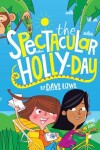 Book cover for The Spectacular Holly-Day