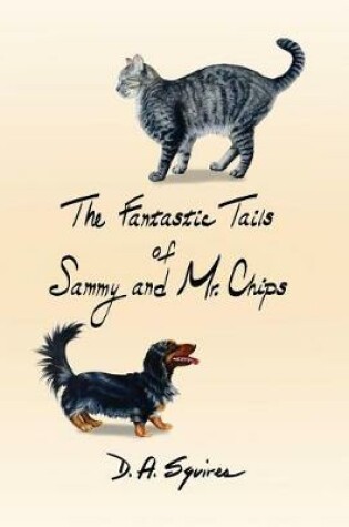 Cover of The Fantastic Tails of Sammy and Mr. Chips