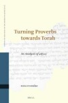 Book cover for Turning Proverbs towards Torah: an Analysis of 4Q525