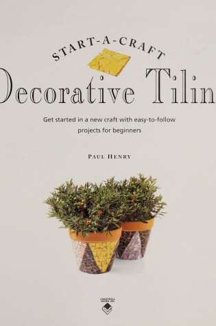 Cover of Decorative Tiling : Get Started in a New Craft with Easy-to-Follow Projects