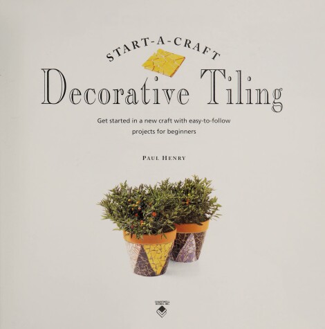 Book cover for Decorative Tiling : Get Started in a New Craft with Easy-to-Follow Projects