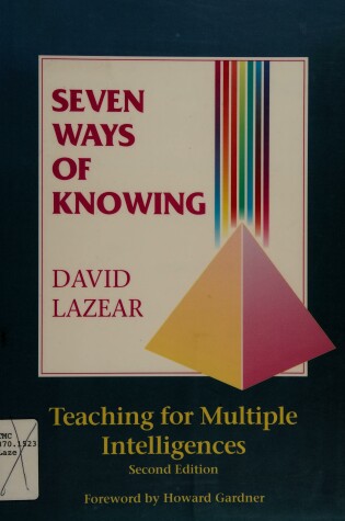 Cover of 7 Ways of Knowing: Teaching for Multiple Intelligences