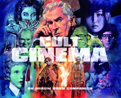 Cover of Cult Cinema: An Arrow Video Companion