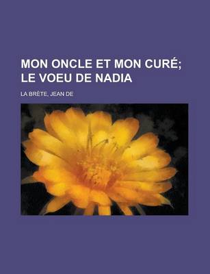 Book cover for Mon Oncle Et Mon Cure; Le Voeu de Nadia