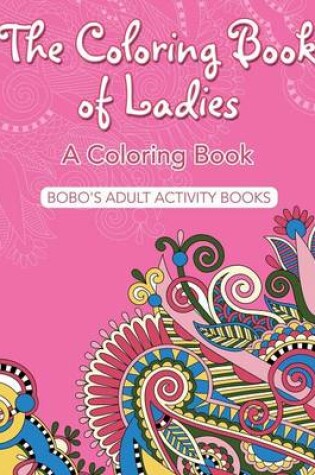 Cover of The Coloring Book of Ladies, a Coloring Book