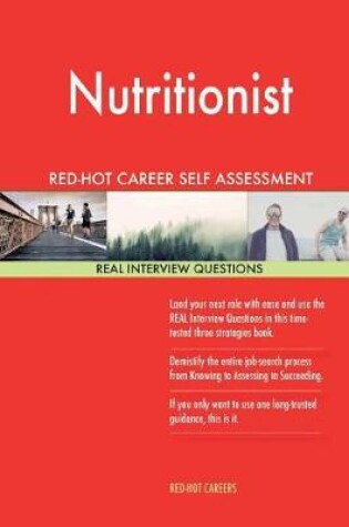 Cover of Nutritionist Red-Hot Career Self Assessment Guide; 1184 Real Interview Questions