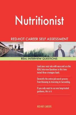 Book cover for Nutritionist Red-Hot Career Self Assessment Guide; 1184 Real Interview Questions