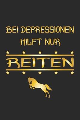 Book cover for Bei Depressionen hilft nur Reiten