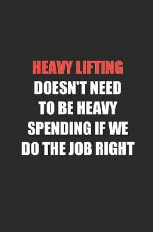 Cover of Heavy Lifting Doesn't Need Heavy