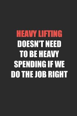 Book cover for Heavy Lifting Doesn't Need Heavy