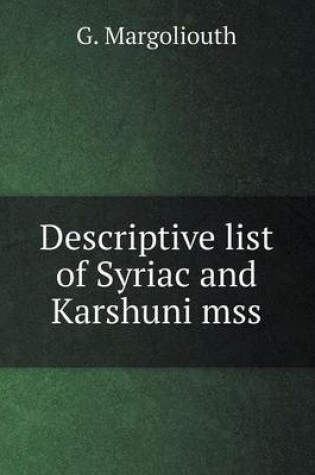 Cover of Descriptive list of Syriac and Karshuni mss