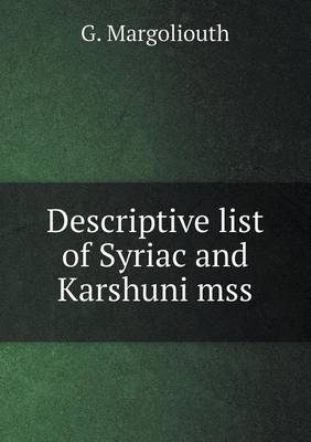 Book cover for Descriptive list of Syriac and Karshuni mss