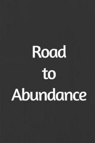 Cover of Road to Abundance Journal
