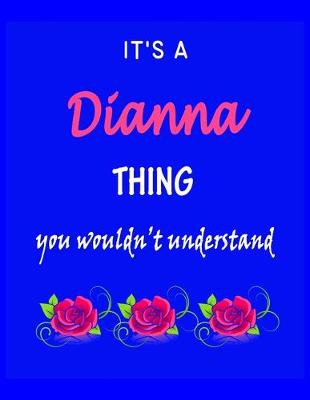 Book cover for It's A Dianna Thing You Wouldn't Understand