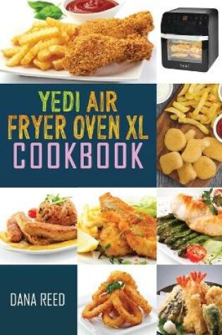 Cover of Yedi Air Fryer Oven XL Cookbook