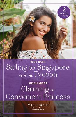 Book cover for Sailing To Singapore With The Tycoon / Claiming His Convenient Princess