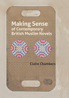 Book cover for Making Sense of Contemporary British Muslim Novels