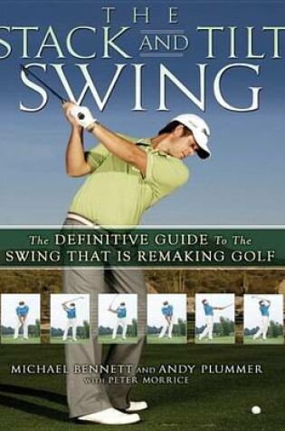 Cover of The Stack and Tilt Swing