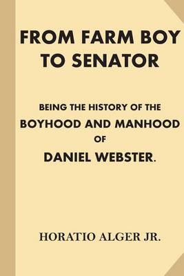 Book cover for From Farm Boy to Senator [illustrated]