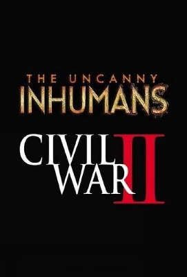 Book cover for Uncanny Inhumans Vol. 3: Civil War Ii