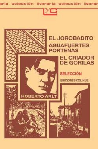 Cover of El Jorobadito: Aguafuertes Portenas: El Criador De Gorilas: Seleccion