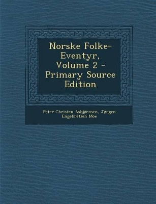 Book cover for Norske Folke-Eventyr, Volume 2 - Primary Source Edition