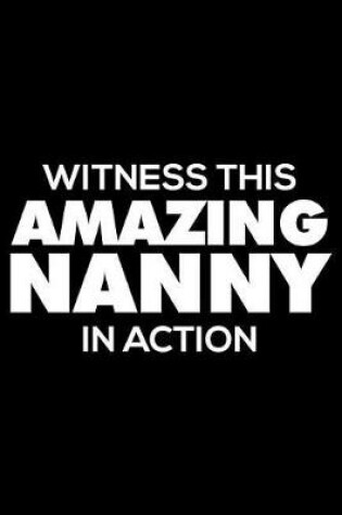 Cover of Witness This Amazing Nanny In Action