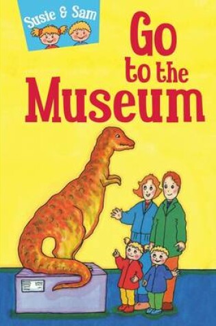 Cover of Susie and Sam Go to the Museum