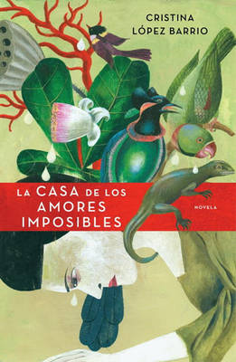 Book cover for La Casa de los Amores Imposibles