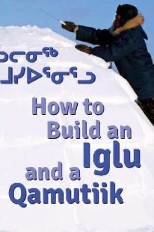 Cover of How to Build an Iglu and a Qamutiik