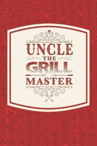 Cover of Uncle The Grill Master