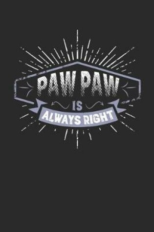 Cover of Paw Paw Is Always Right