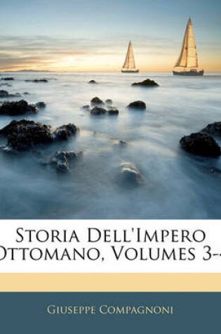 Cover of Storia Dell'impero Ottomano, Volumes 3-4