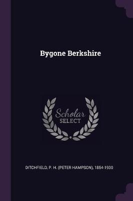 Book cover for Bygone Berkshire