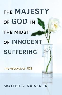 Book cover for The Majesty of God in the Midst of Innocent Suffering