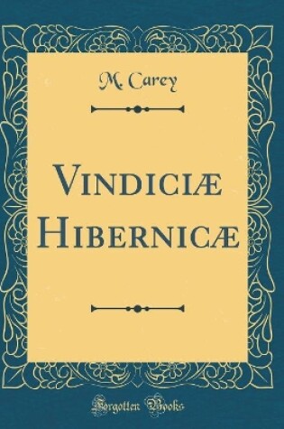 Cover of Vindiciæ Hibernicæ (Classic Reprint)