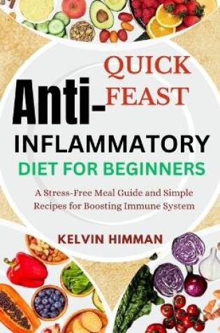 Cover of Quick Feast Anti-Inflammatory Diet for Beginners