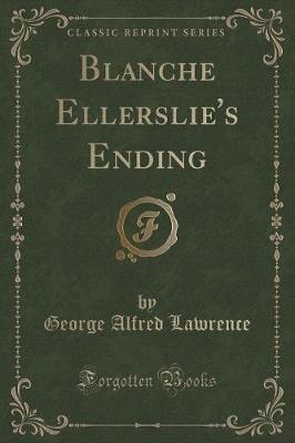 Book cover for Blanche Ellerslie's Ending (Classic Reprint)