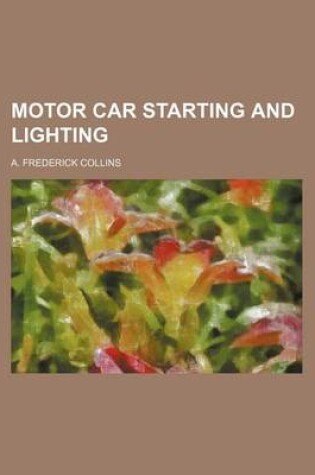 Cover of Motor Car Starting and Lighting