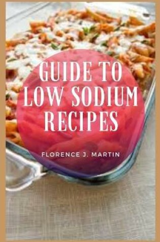 Cover of Guide to Low Sodium Recipes
