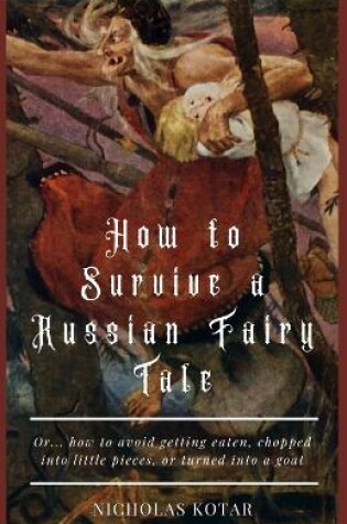 Cover of How to Survive a Russian Fairy Tale