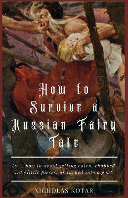 Book cover for How to Survive a Russian Fairy Tale