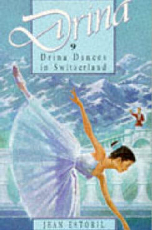 Cover of Drina Dances In Switzerland