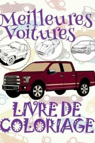 Cover of &#9996; Meilleures Voitures &#9998; Livres de Coloriage Voitures &#9998; Livre de Coloriage enfant &#9997; Livre de Coloriage garcon