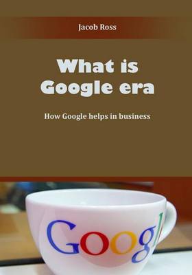 Book cover for What Is Google Era